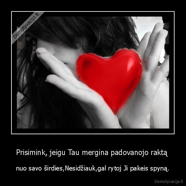 Prisimink, jeigu Tau mergina padovanojo raktą 
