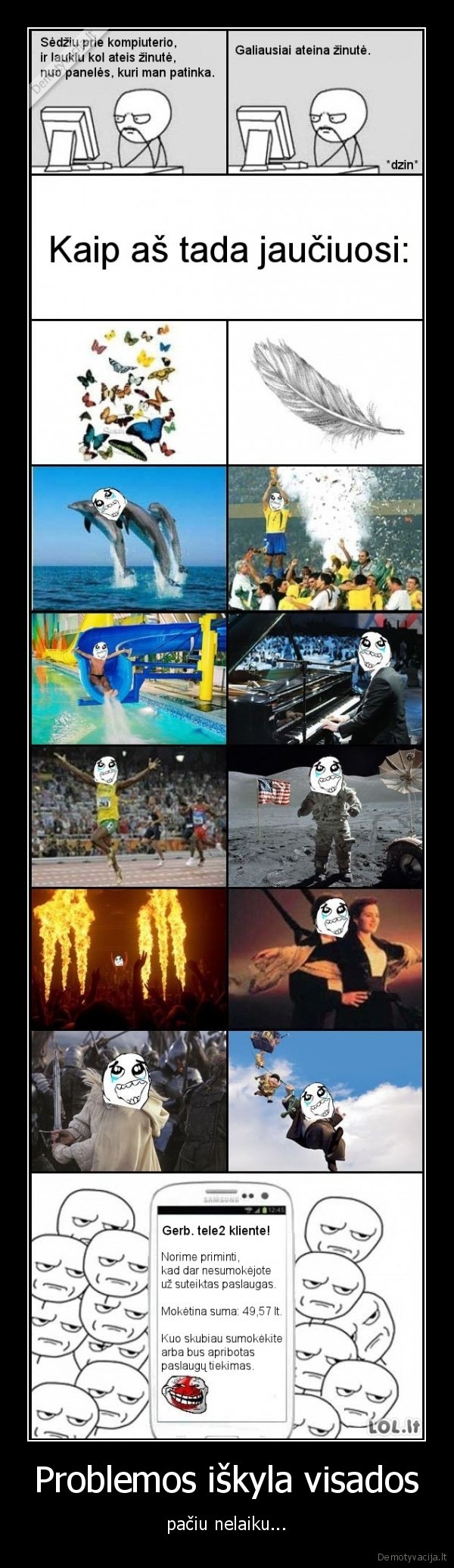 Problemos iškyla visados