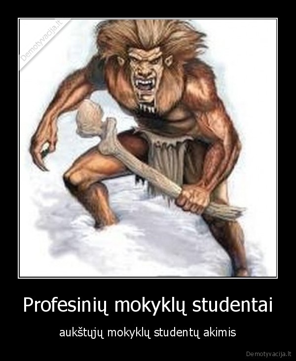 studentai,profke,aukstoji, mokykla,studentu, akimis