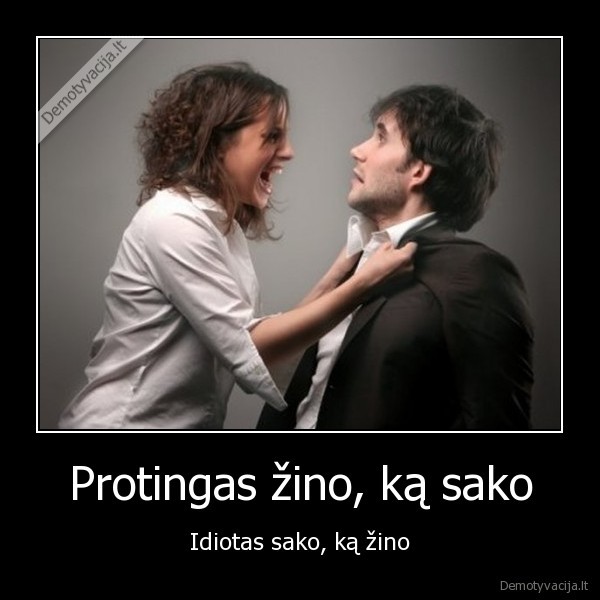 protingas,idiotas