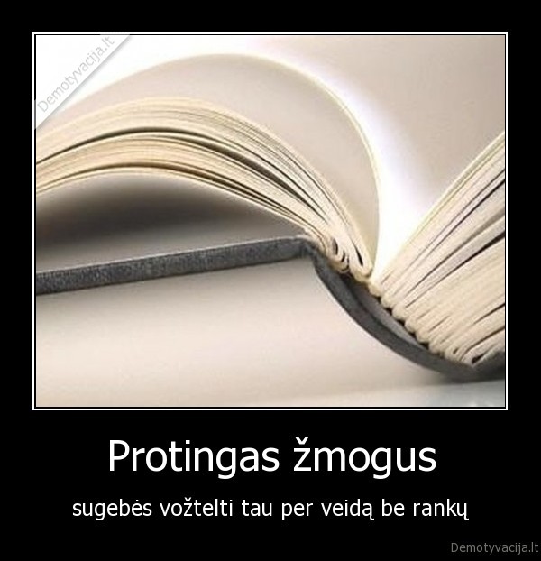 protas,sumanumas,zodziu, galia