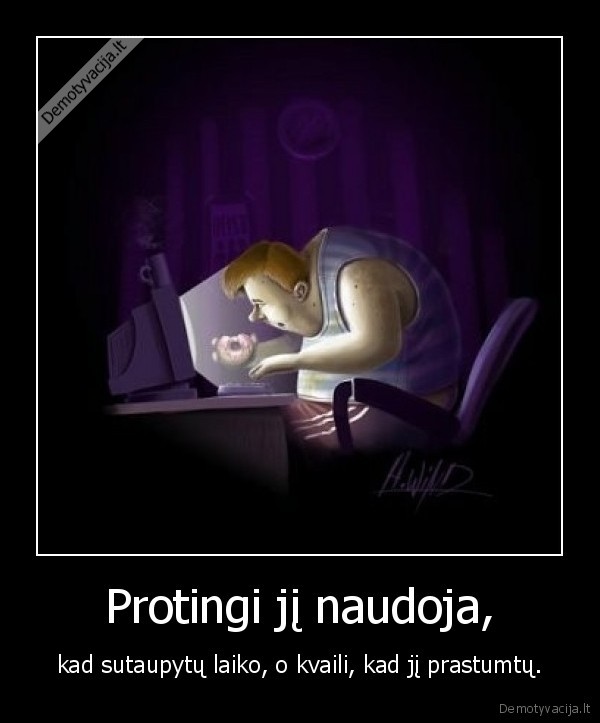 Protingi jį naudoja,