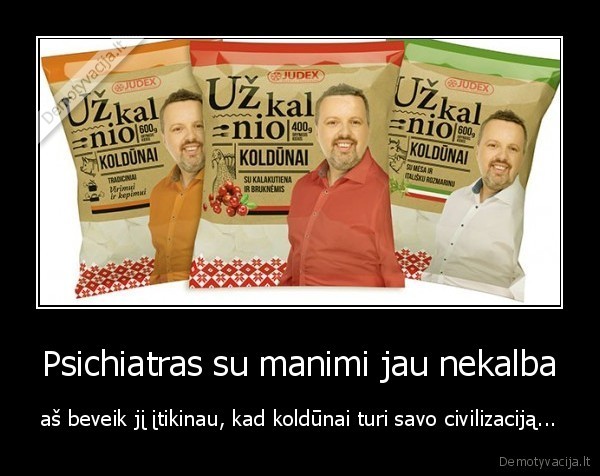 koldunai,uzkalnis,psichiatras