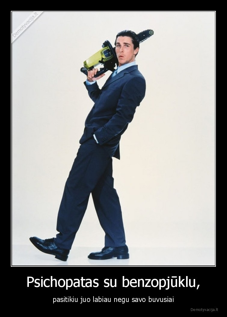 buvusi,ex,psichopatas,benzo,pjuklas