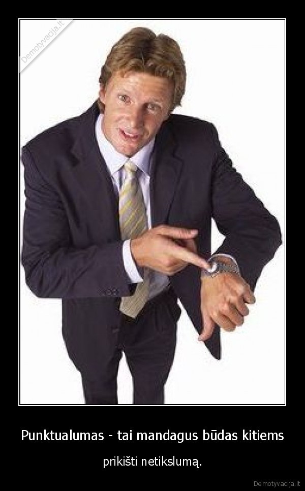 Punktualumas - tai mandagus būdas kitiems