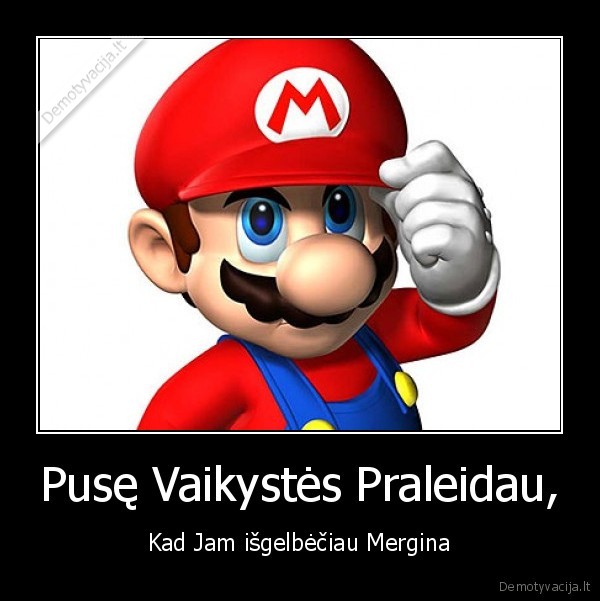 Pusę Vaikystės Praleidau,