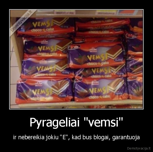 Pyrageliai "vemsi"