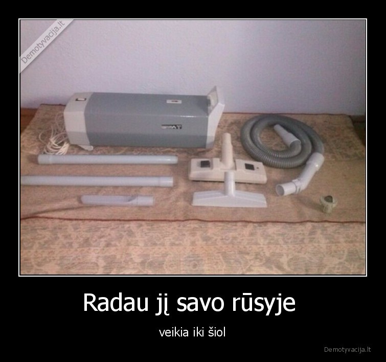 siurblys,veikia,rusys