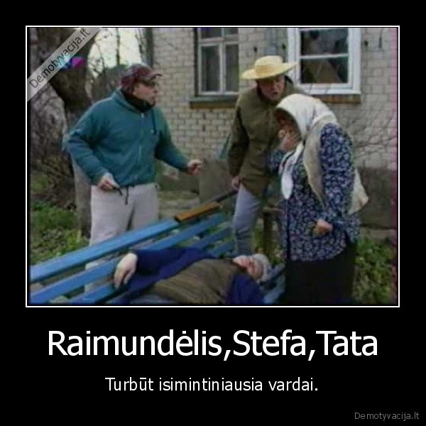 Raimundėlis,Stefa,Tata