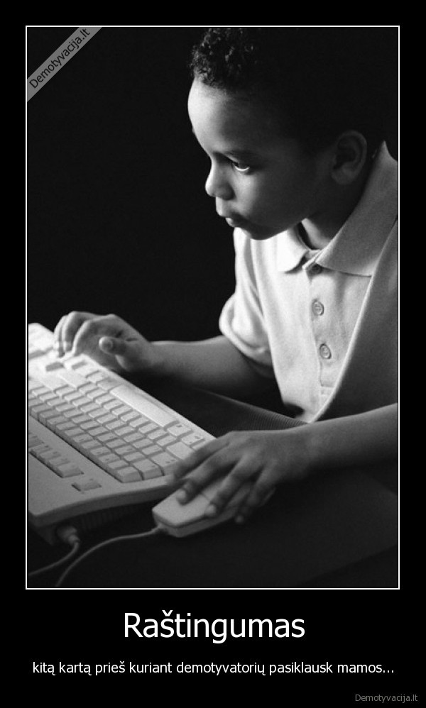 rastingumas, demotyvatoriai