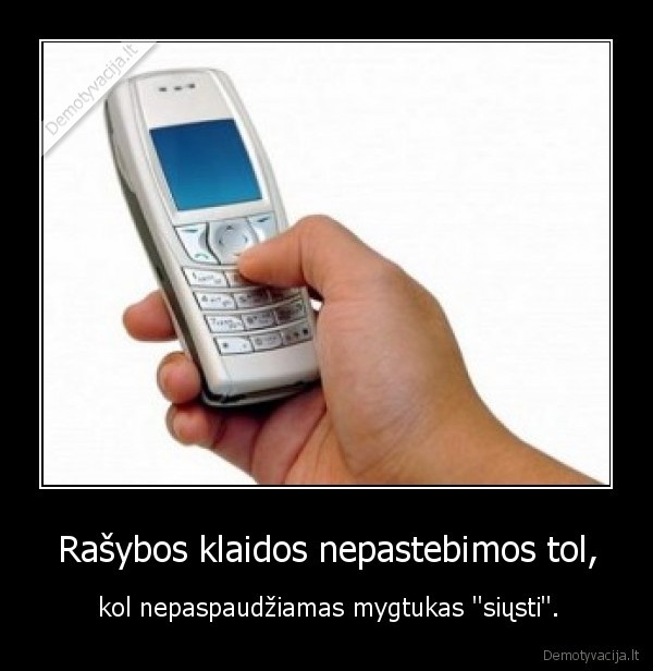 Rašybos klaidos nepastebimos tol,