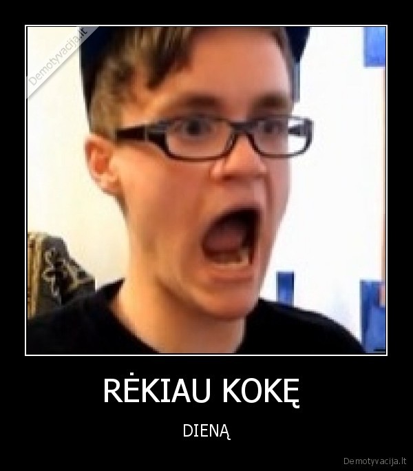 RĖKIAU KOKĘ 