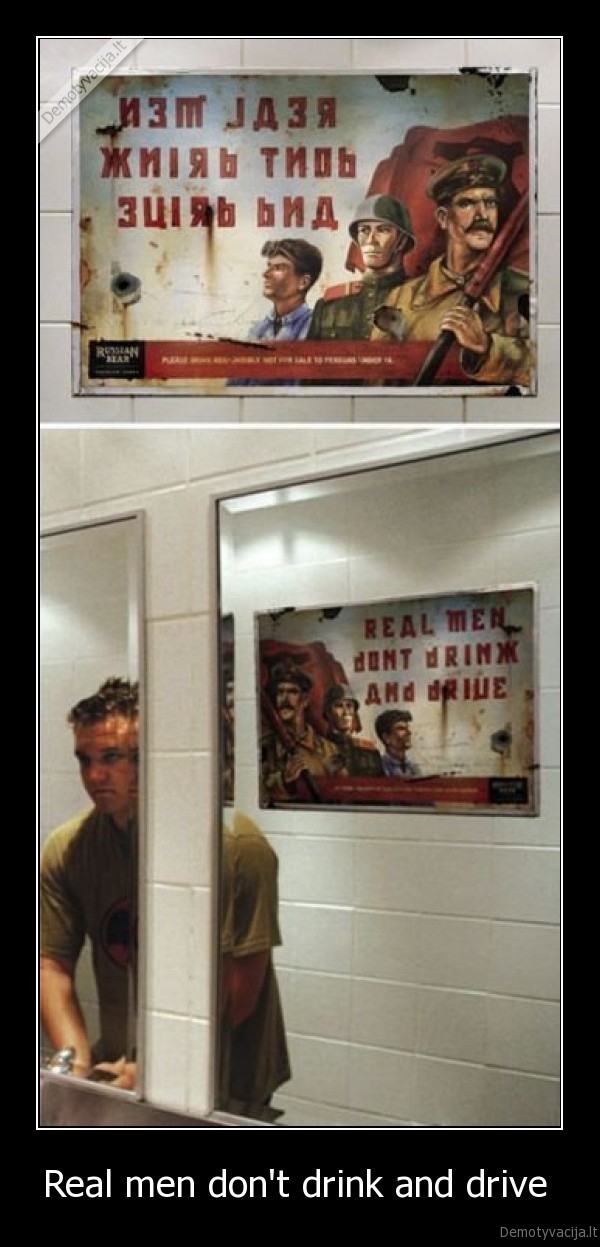 Real men don't drink and drive 