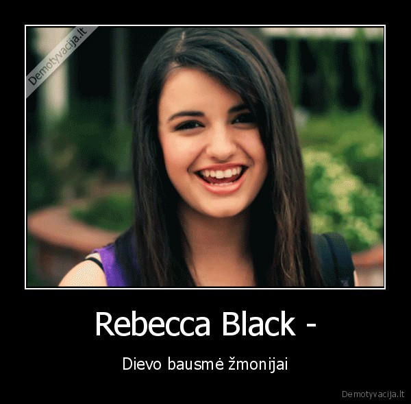 rebecca, black,rebecca,black,bausme