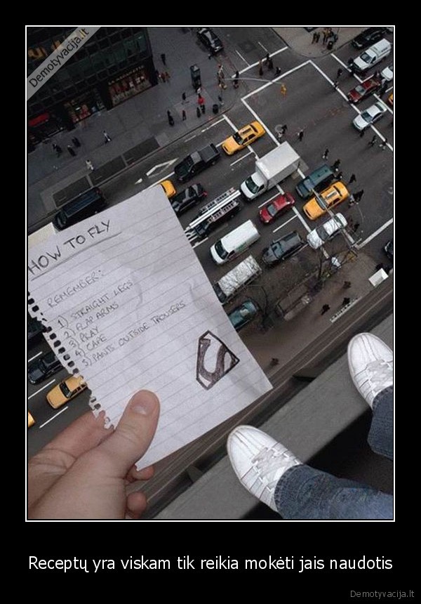 Receptų yra viskam tik reikia mokėti jais naudotis