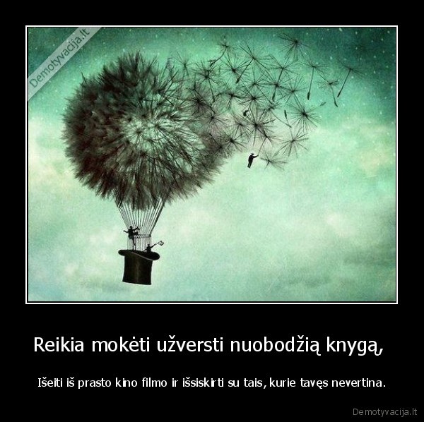 Reikia mokėti užversti nuobodžią knygą, 