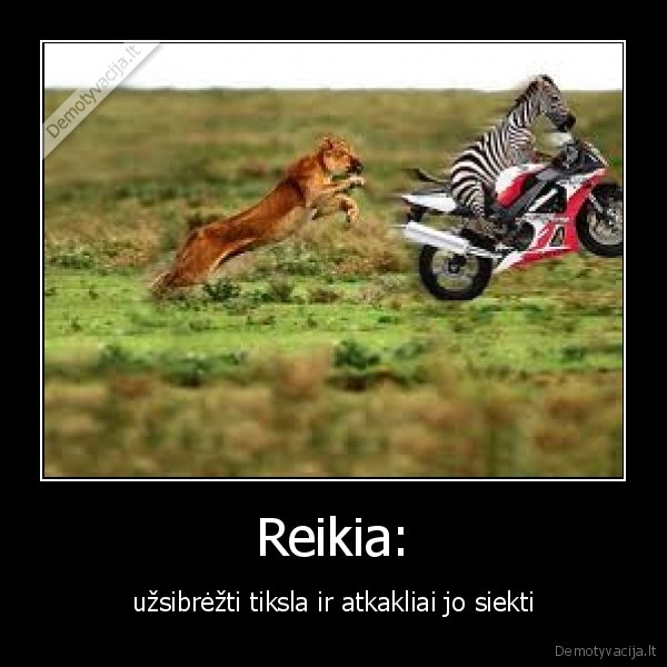 Reikia: