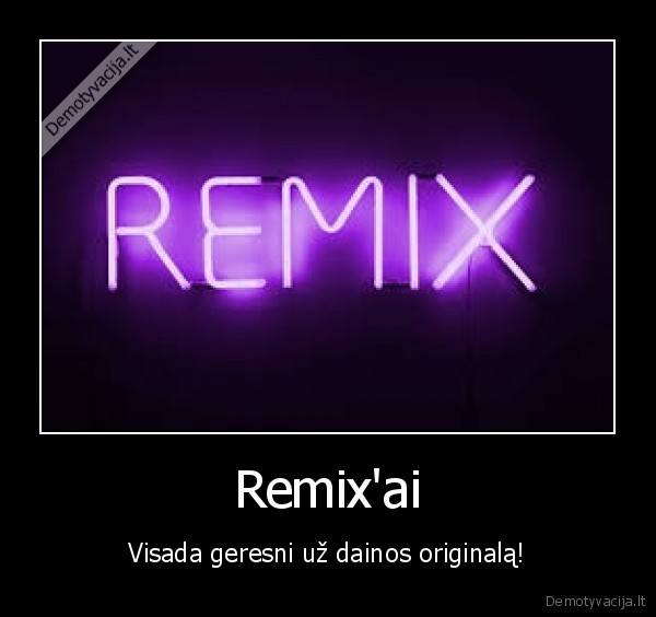 muzika,remix,geras,gerulis,myliu,muzika