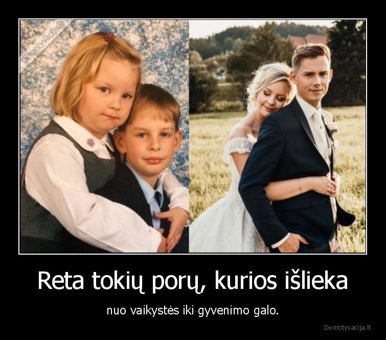 vaikyste,gyvenimo, galas,poros,santykiai,meile