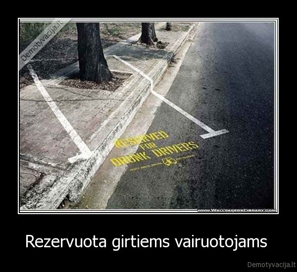 Rezervuota girtiems vairuotojams 