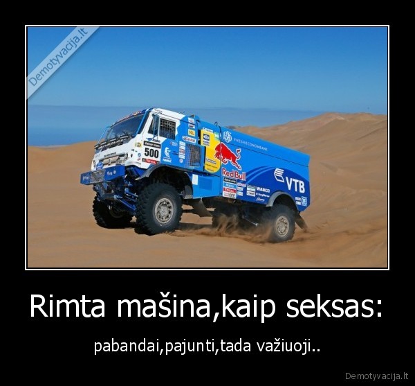 Rimta mašina,kaip seksas: