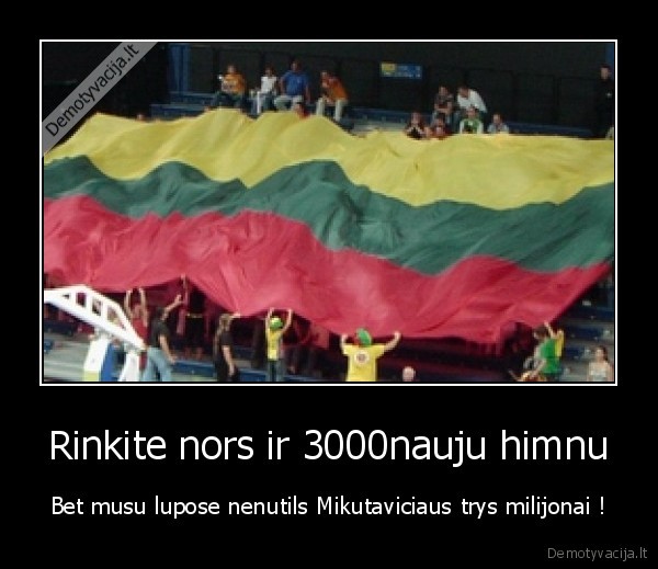 Rinkite nors ir 3000nauju himnu