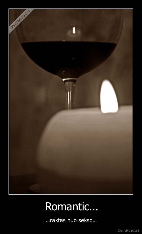 Romantic...
