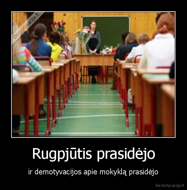 rugpjutis,atejo,demotyvacijos,mokykla,prasidejo