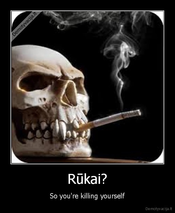 Rūkai?