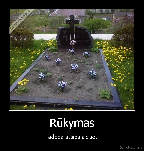 rukymas, zudo,atsipalaidavimas,mire, rukalius