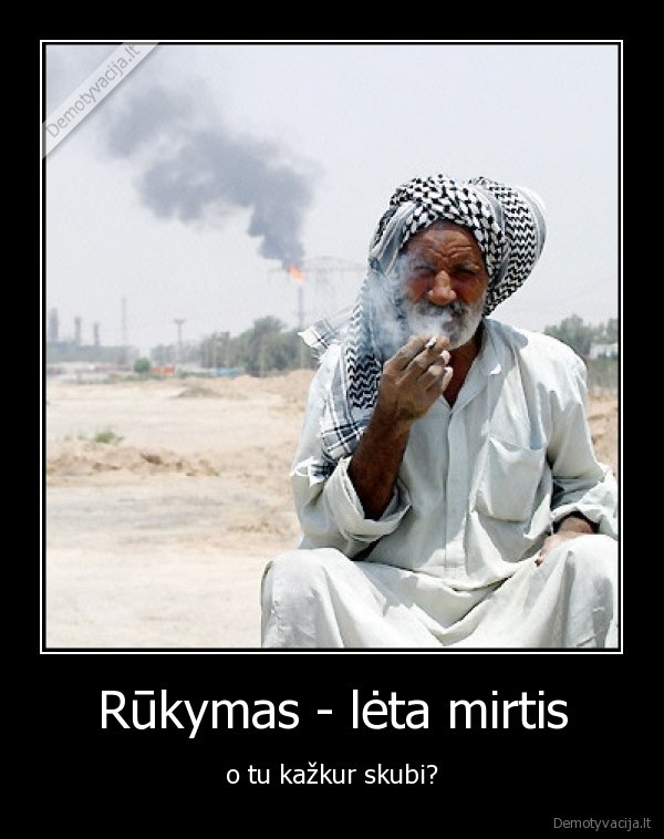 Rūkymas - lėta mirtis