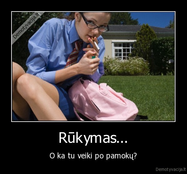 Rūkymas...