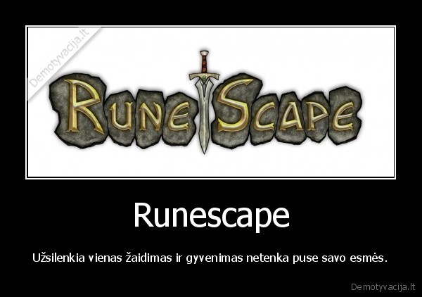 runescape,gyvenimas