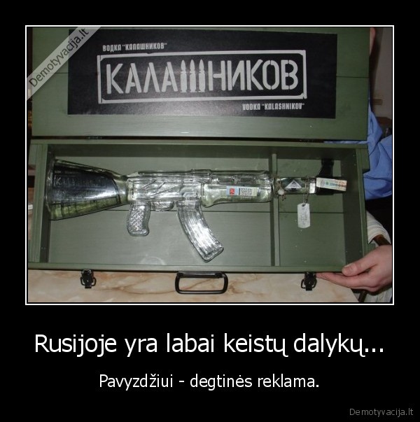 Rusijoje yra labai keistų dalykų...