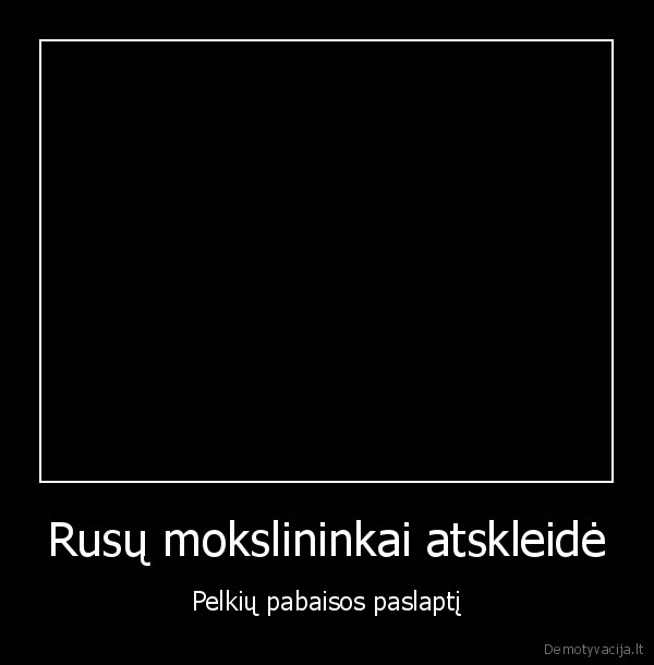 Rusų mokslininkai atskleidė