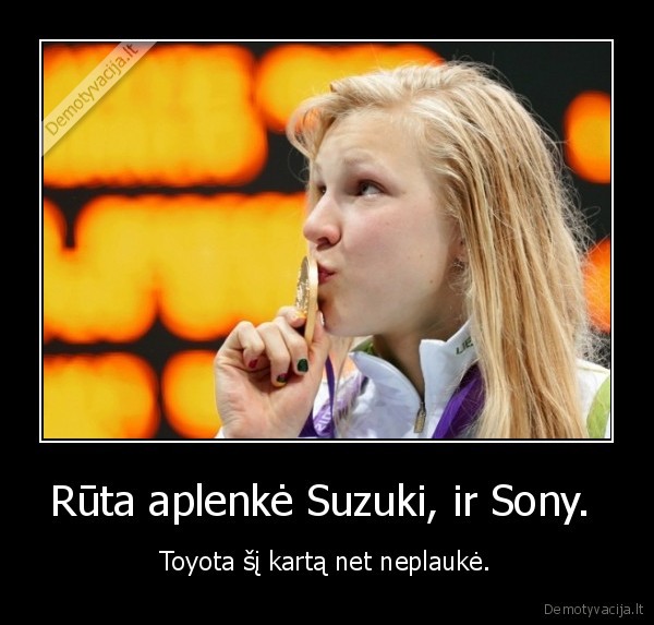 Rūta aplenkė Suzuki, ir Sony. 
