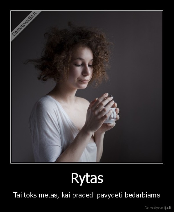 bedarbis,sunkus, rytas,sunku, keltis