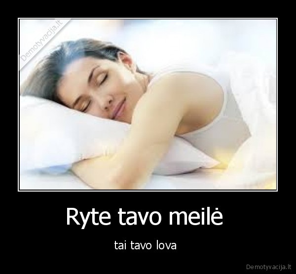 Ryte tavo meilė 