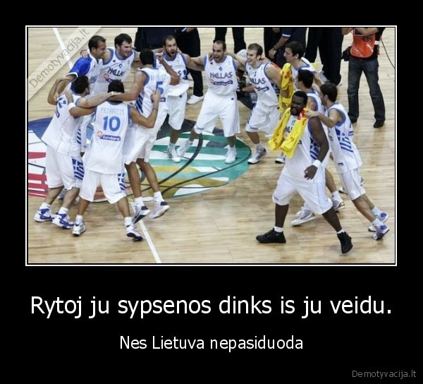 Rytoj ju sypsenos dinks is ju veidu.