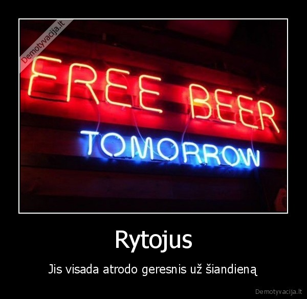 nemokamas, alus,alus,rytojus,rytoizmas