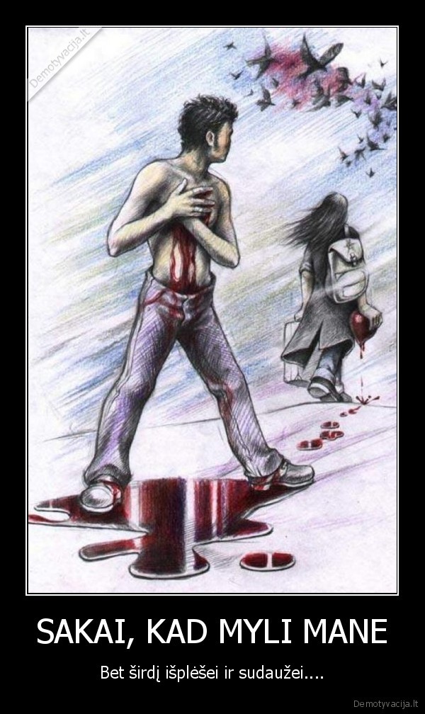 SAKAI, KAD MYLI MANE