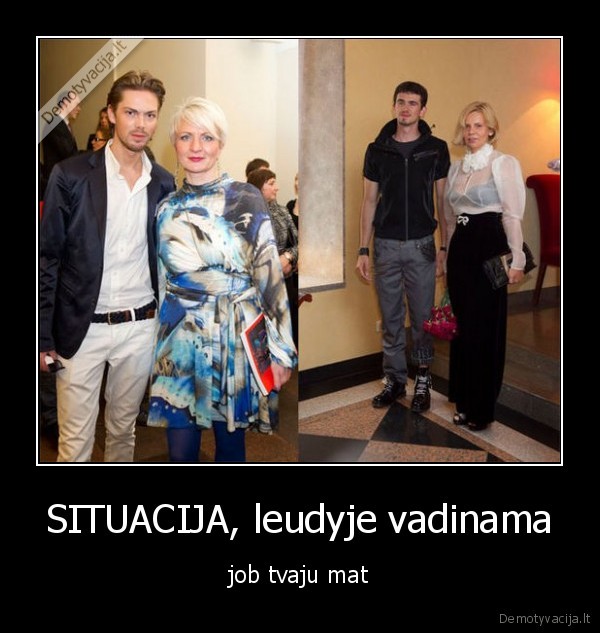 SITUACIJA, leudyje vadinama