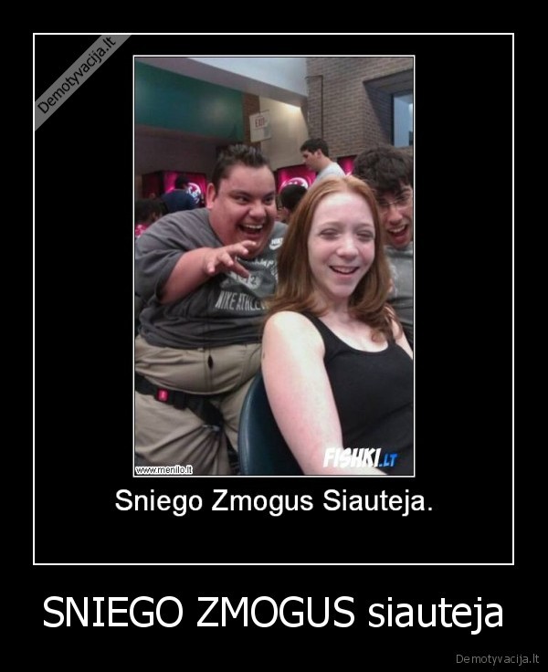 SNIEGO ZMOGUS siauteja