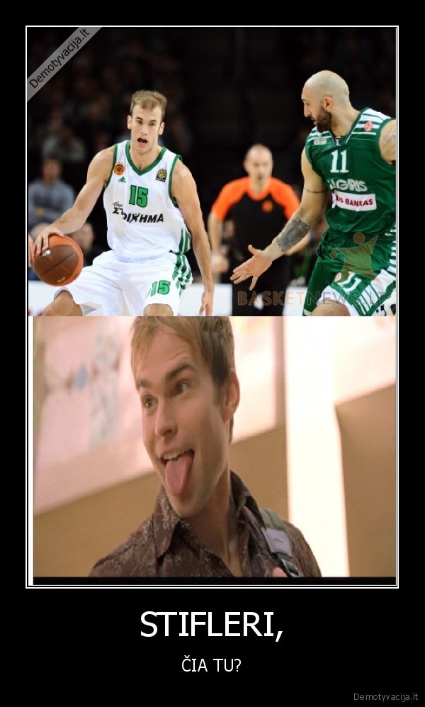 stifleris,kasioras,zalgiris,dauzo,stifleris,sika,kubilius,verda,kose