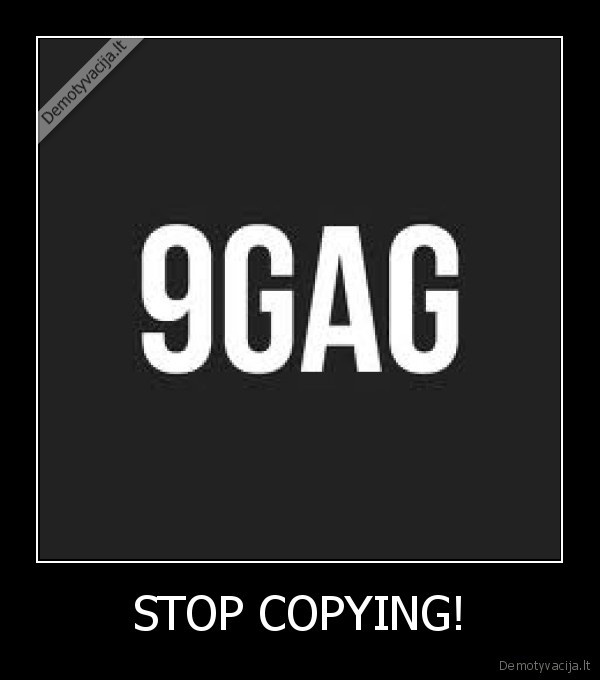 STOP COPYING!