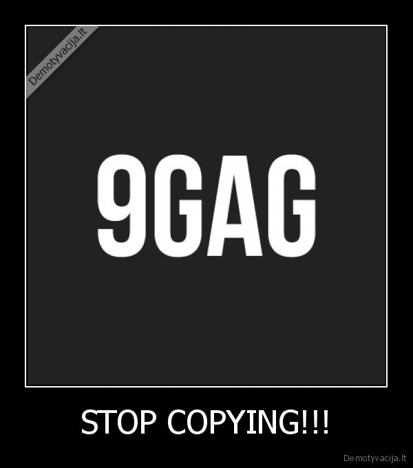 STOP COPYING!!!