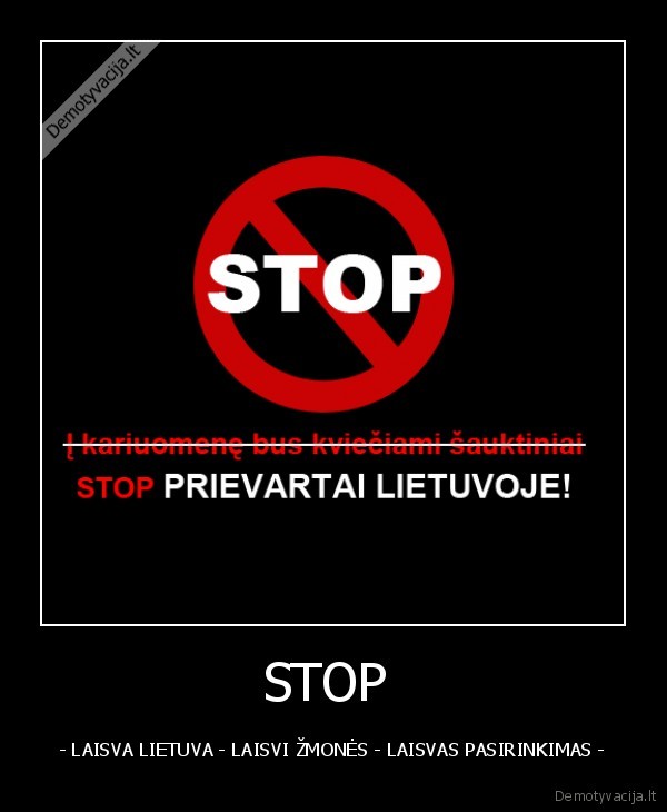 stop, prievartai,uzaugau, be, ruso,baikit, pust, migla, zmonems