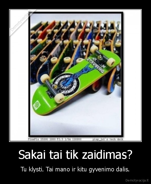 Sakai tai tik zaidimas?