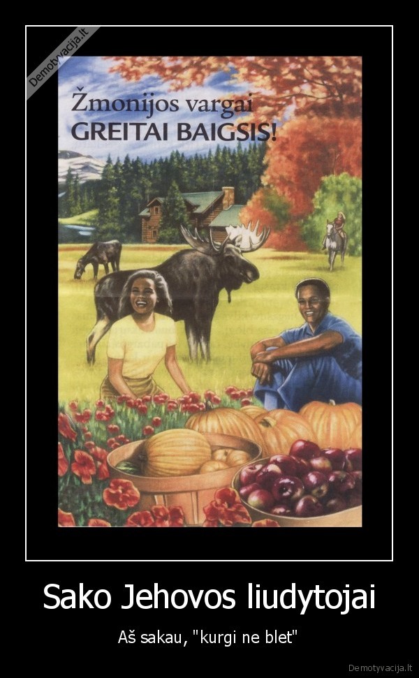 jehovos, liudytojai, zmonijos, vargai