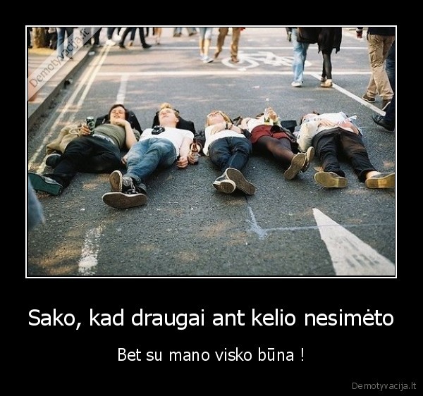 draugai,kelias,alus,degtine,abscentas
